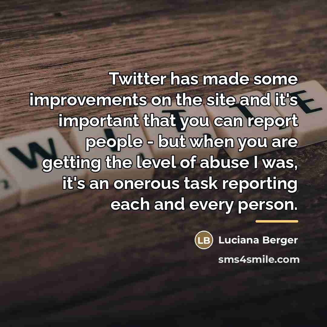 “Twitter has made some improvements on the site and it's…” quote by Luciana Berger