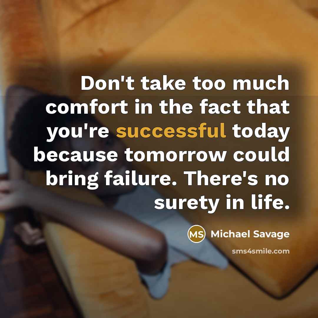 “Don't take too much comfort in the fact that you're…” quote by Michael Savage