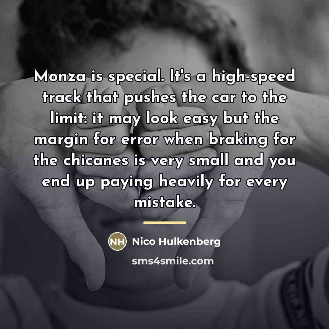 “Monza is special. It's a high-speed track that pushes the…” quote by Nico Hulkenberg