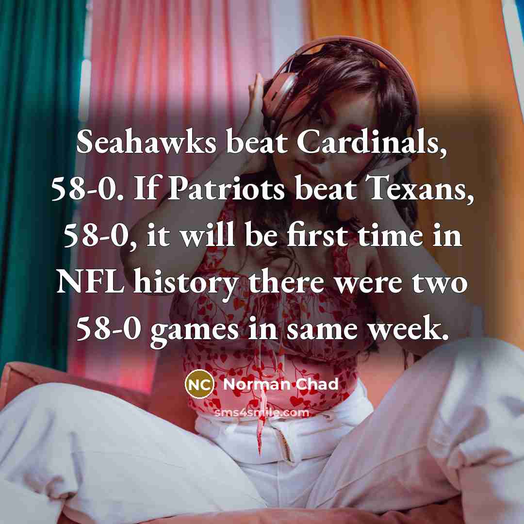 “Seahawks beat Cardinals, 58-0. If Patriots beat Texans, 58-0, it…” quote by Norman Chad