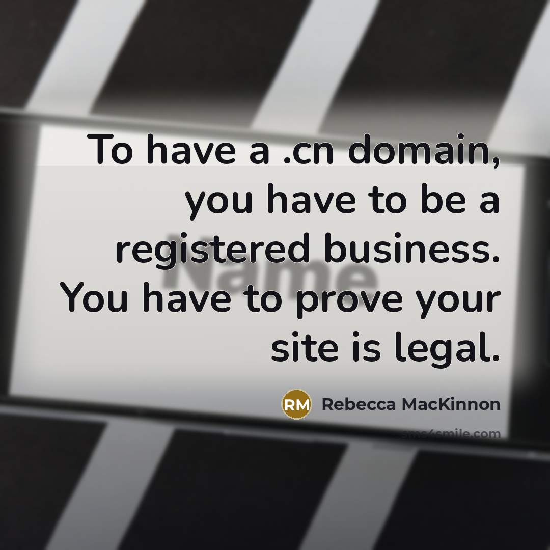 “To have a .cn domain, you have to be a…” quote by Rebecca MacKinnon