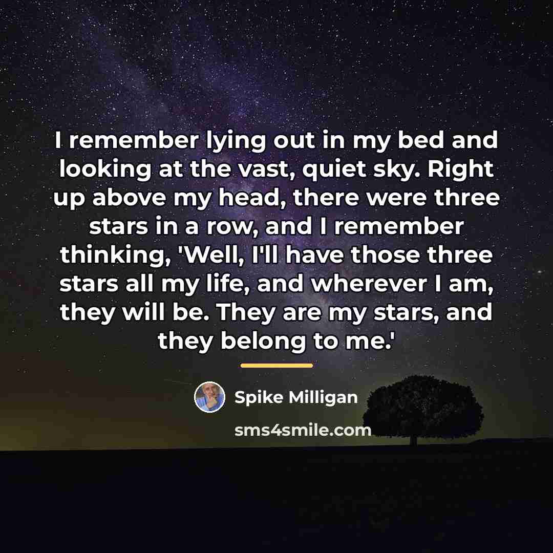 “I remember lying out in my bed and looking at…” quote by Spike Milligan