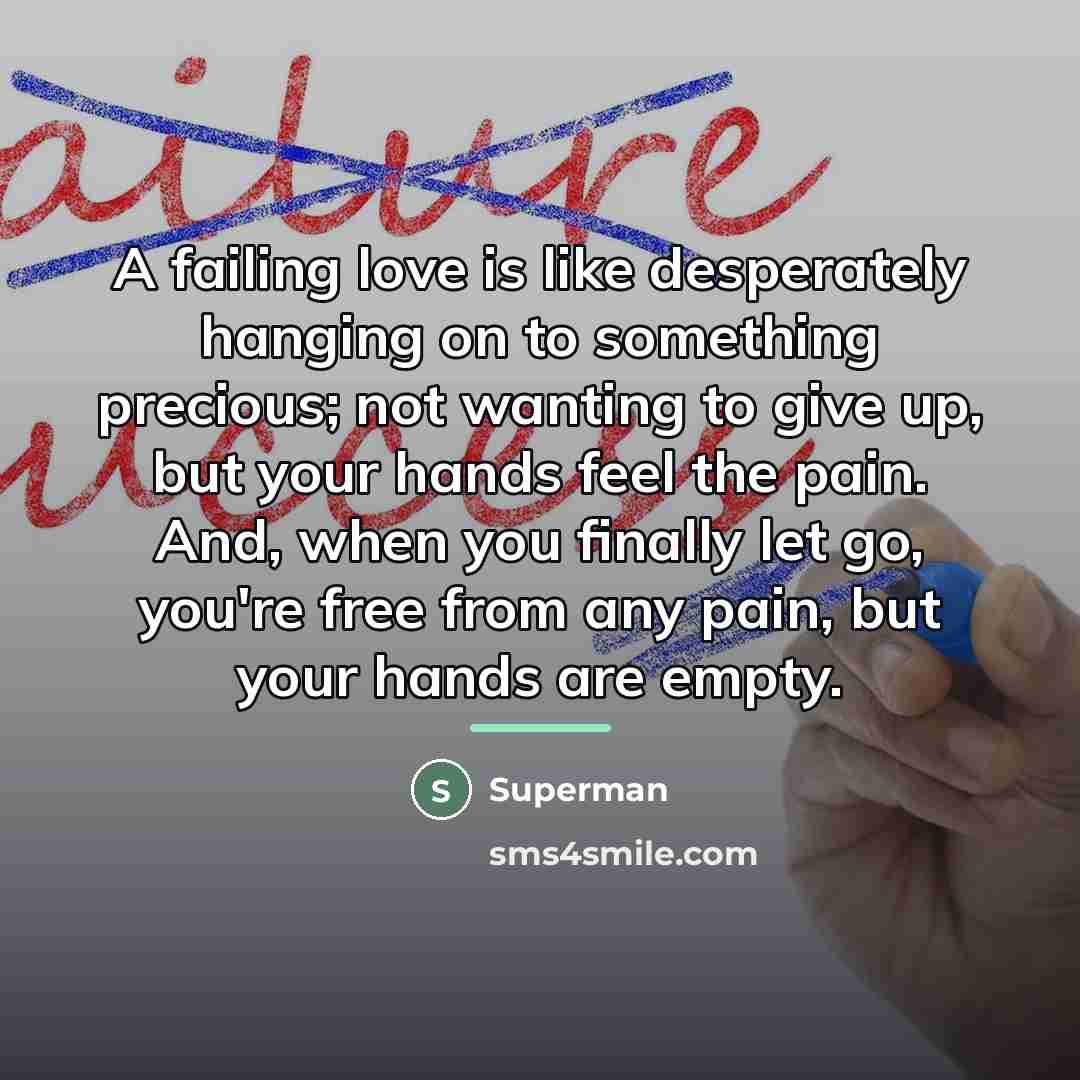 “A failing love is like desperately hanging on to something…” quote by Superman