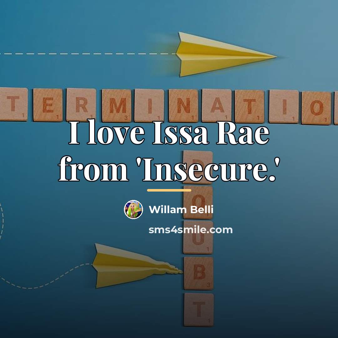 “I love Issa Rae from 'Insecure.'…” quote by Willam Belli