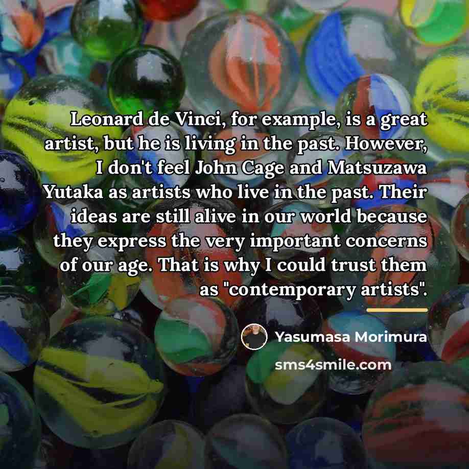 “Leonard de Vinci, for example, is a great artist, but…” quote by Yasumasa Morimura