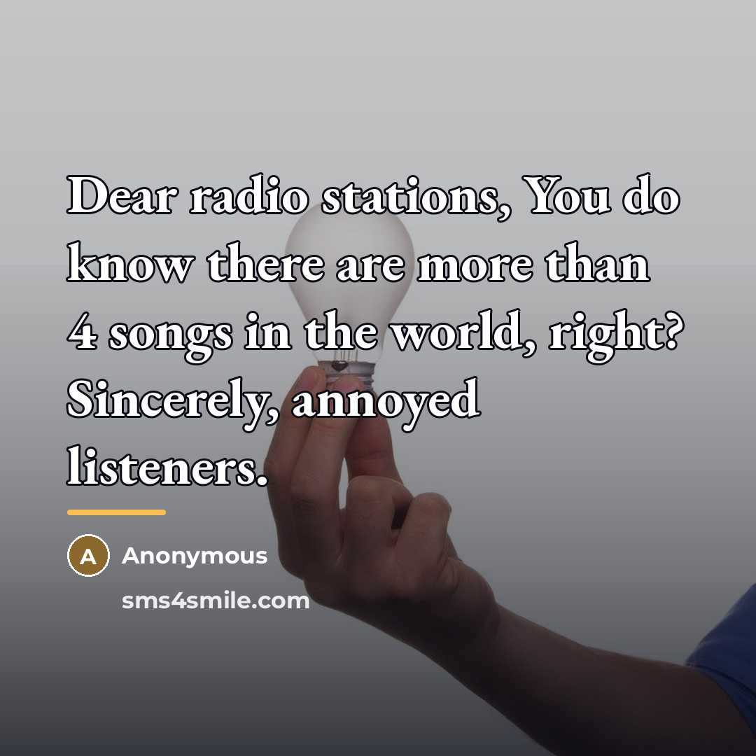 “Dear radio stations, You do know there are more than…” quote by Anonymous