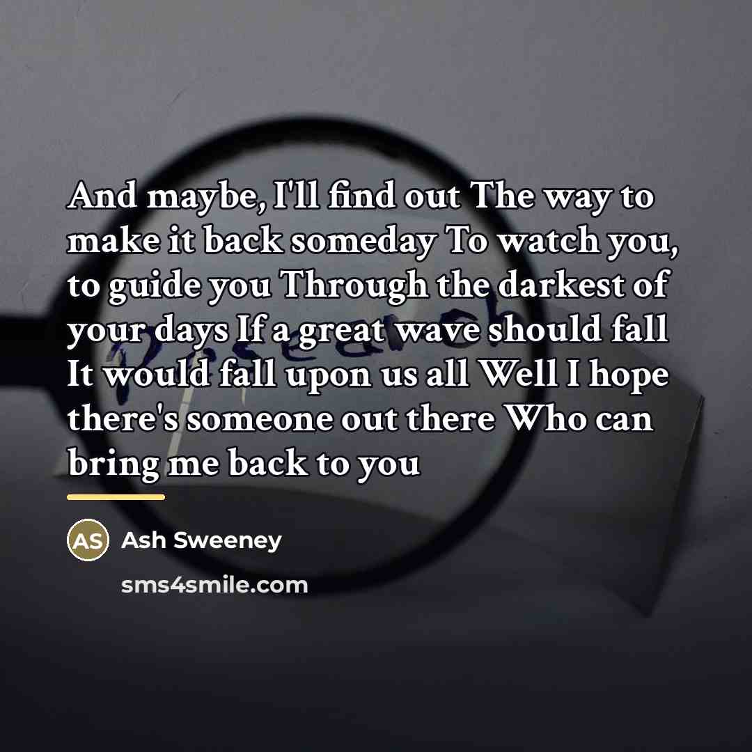 “And maybe, I'll find out The way to make it…” quote by Ash Sweeney