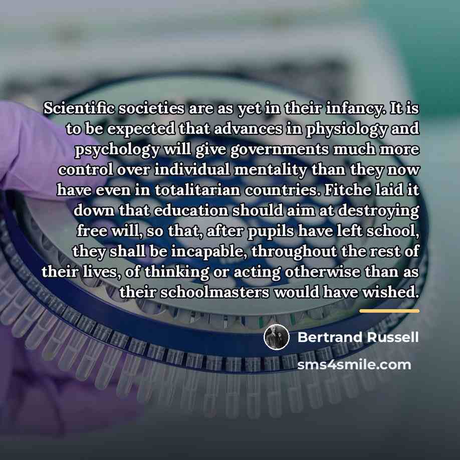 “Scientific societies are as yet in their infancy. It is…” quote by Bertrand Russell