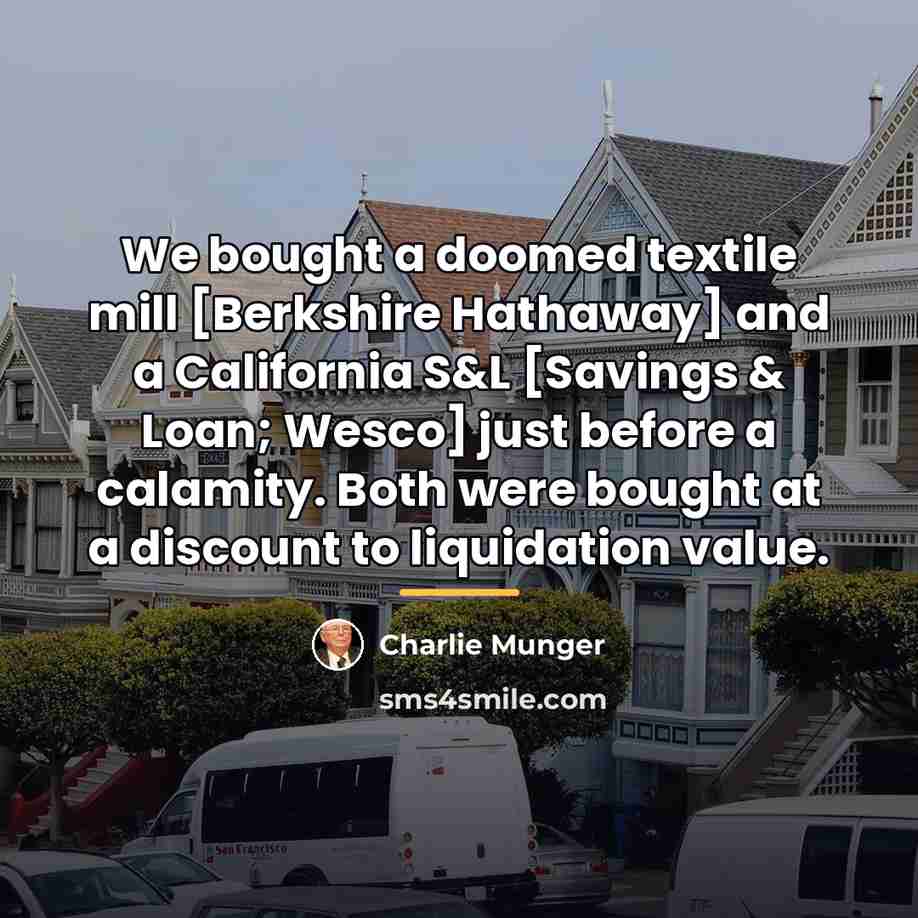 “We bought a doomed textile mill [Berkshire Hathaway] and a…” quote by Charlie Munger