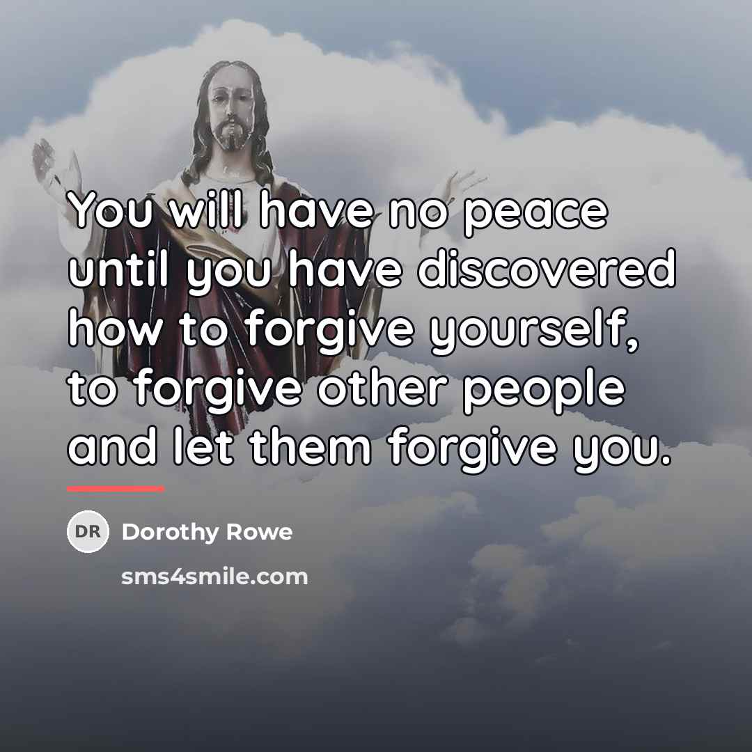“You will have no peace until you have discovered how…” quote by Dorothy Rowe