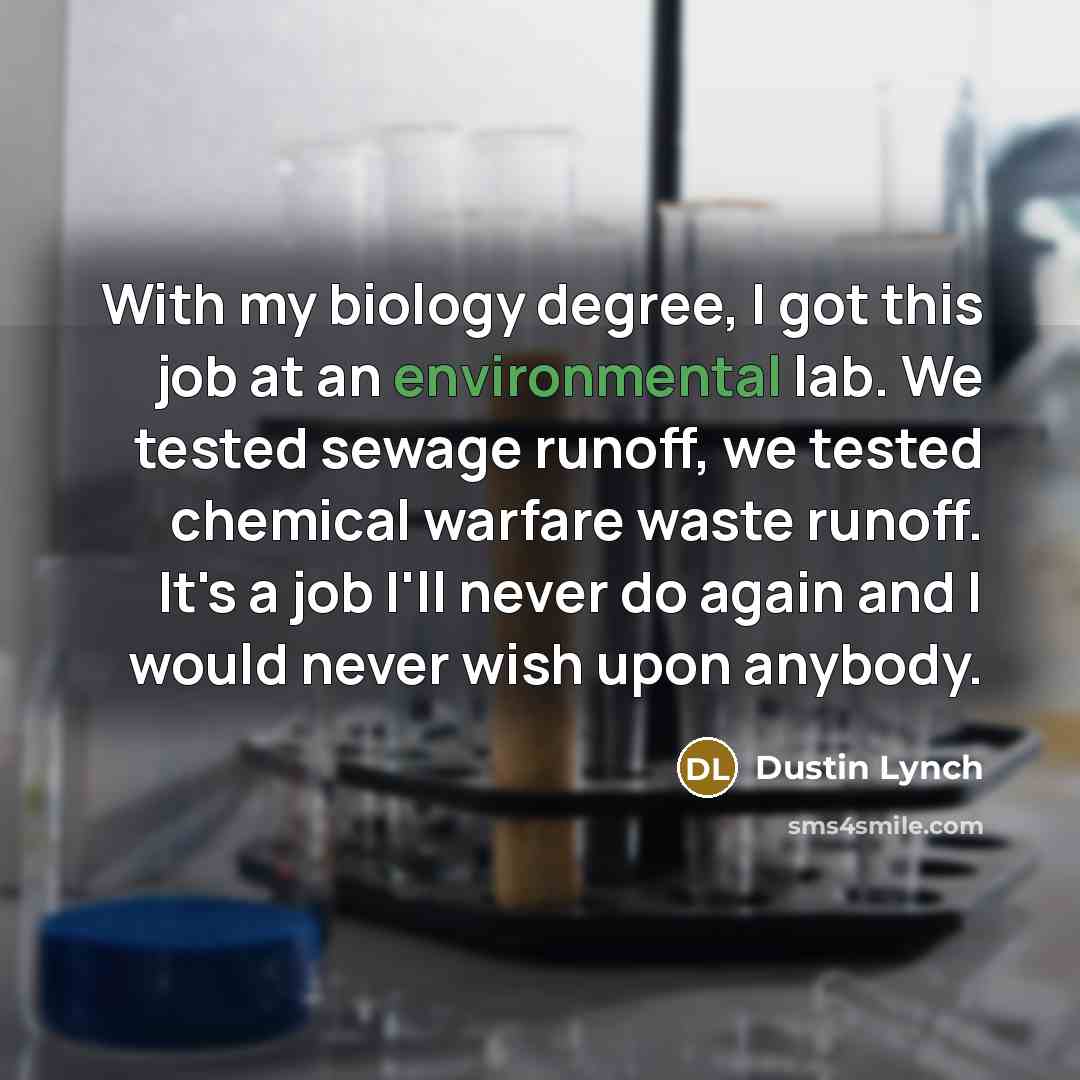 “With my biology degree, I got this job at an…” quote by Dustin Lynch