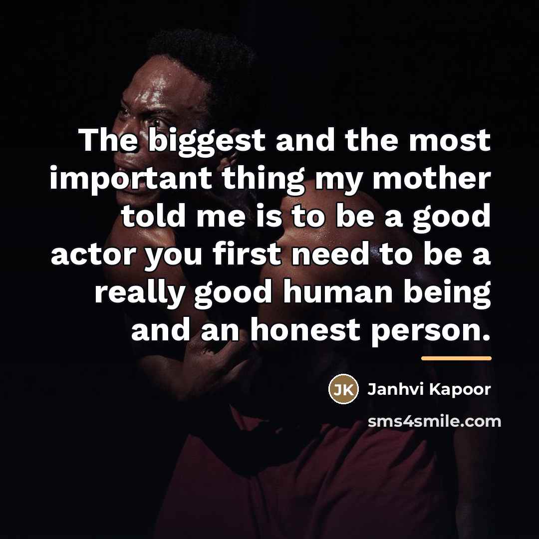 “The biggest and the most important thing my mother told…” quote by Janhvi Kapoor
