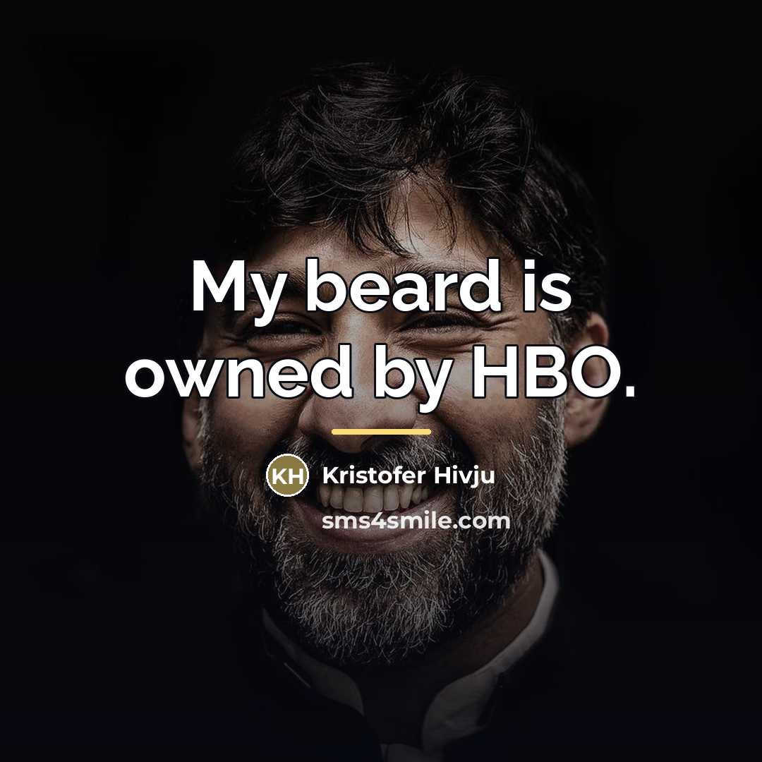 “My beard is owned by HBO.…” quote by Kristofer Hivju