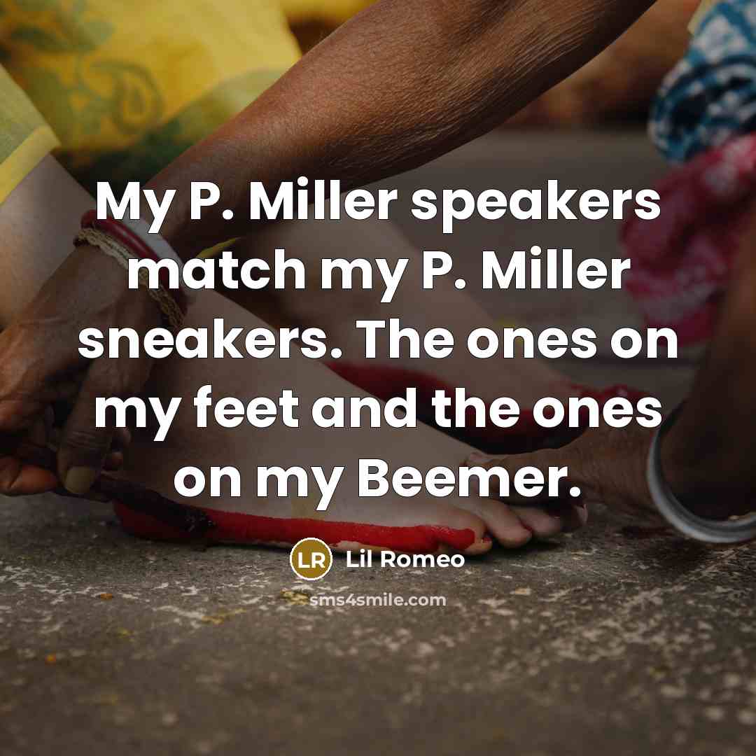 “My P. Miller speakers match my P. Miller sneakers. The…” quote by Lil Romeo
