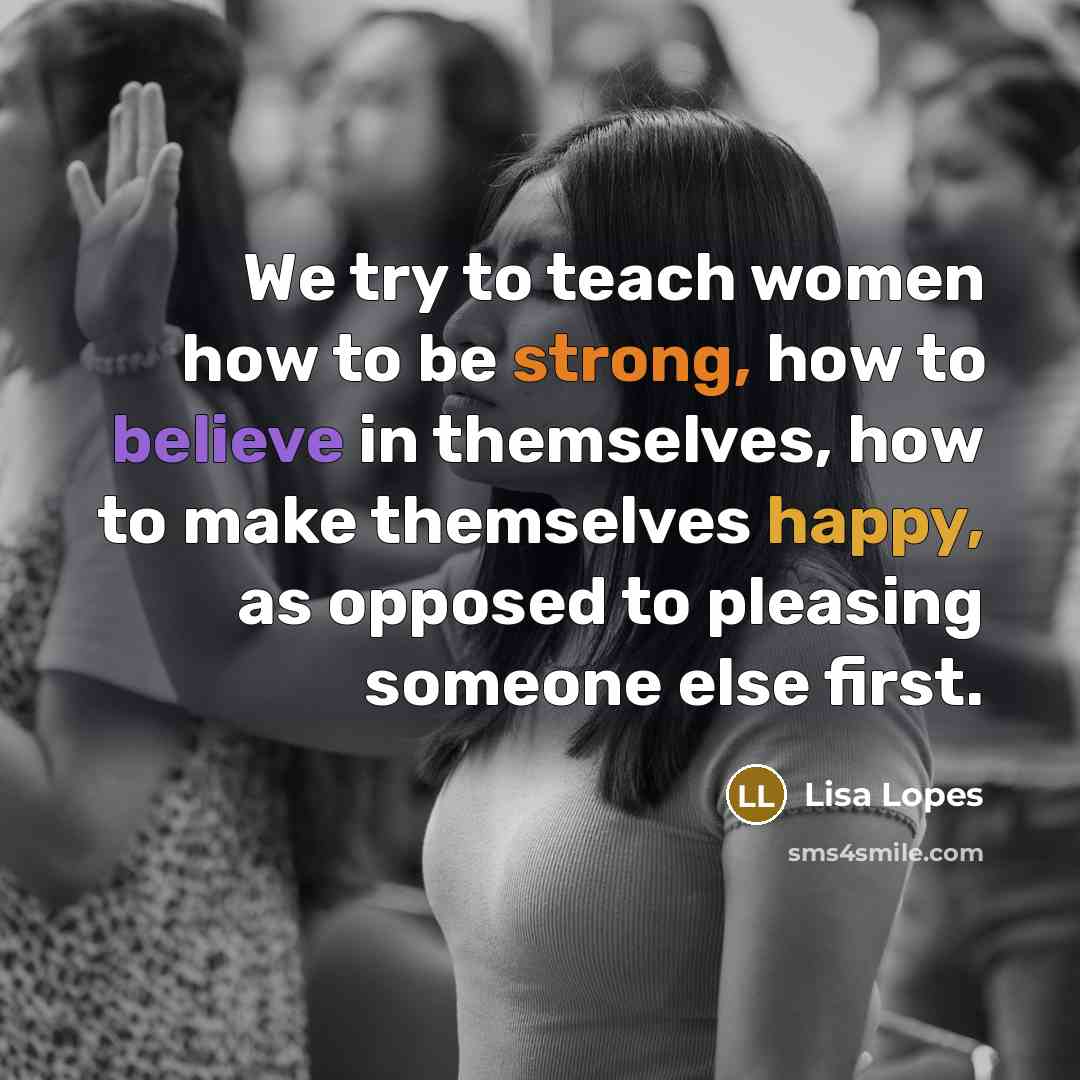 “We try to teach women how to be strong, how…” quote by Lisa Lopes