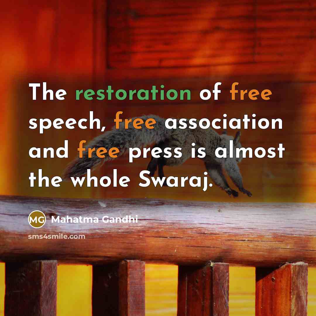 “The restoration of free speech, free association and free press…” quote by Mahatma Gandhi