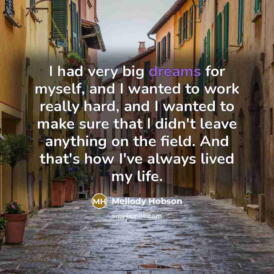 “I had very big dreams for myself, and I wanted…” quote by Mellody Hobson