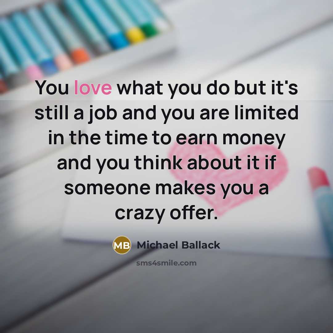 “You love what you do but it's still a job…” quote by Michael Ballack