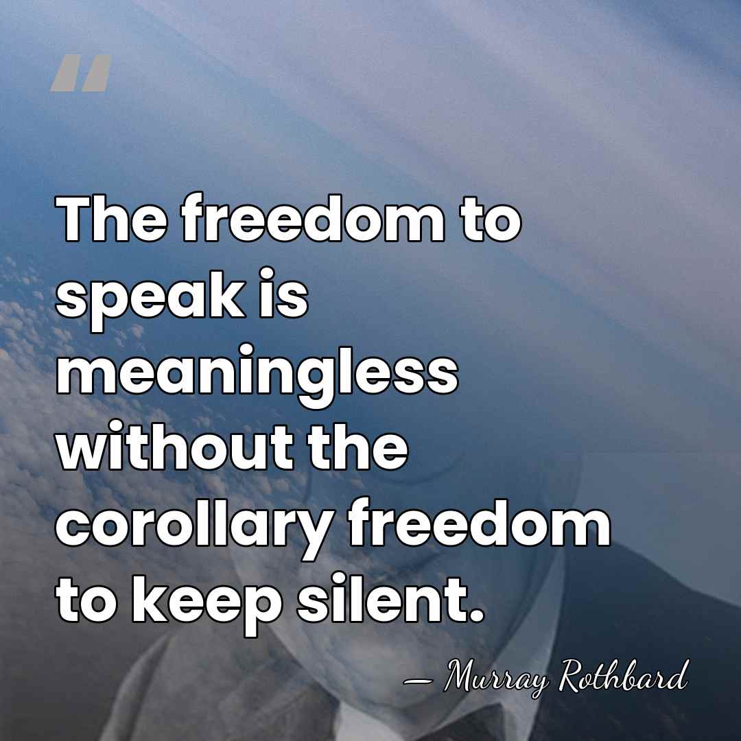 The freedom to speak is meaningless without the corollary freedom to keep&hellip; - Murray Rothbard