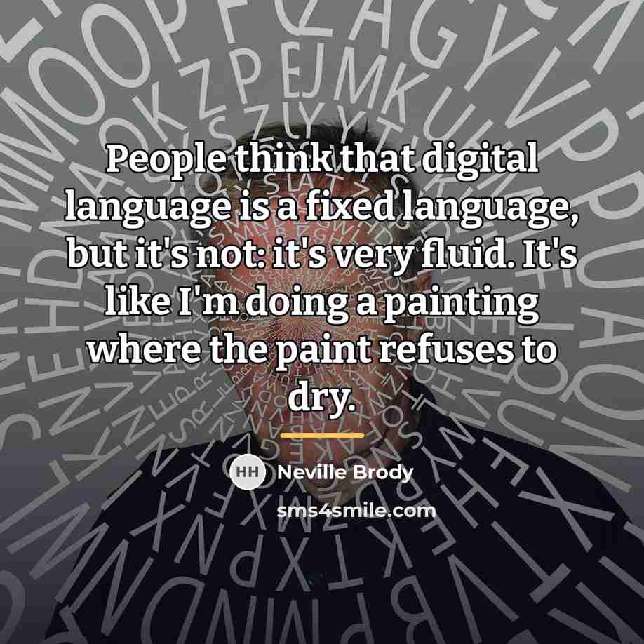 “People think that digital language is a fixed language, but…” quote by Neville Brody