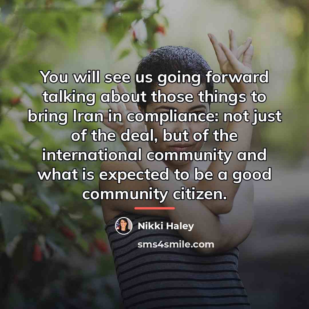 “You will see us going forward talking about those things…” quote by Nikki Haley