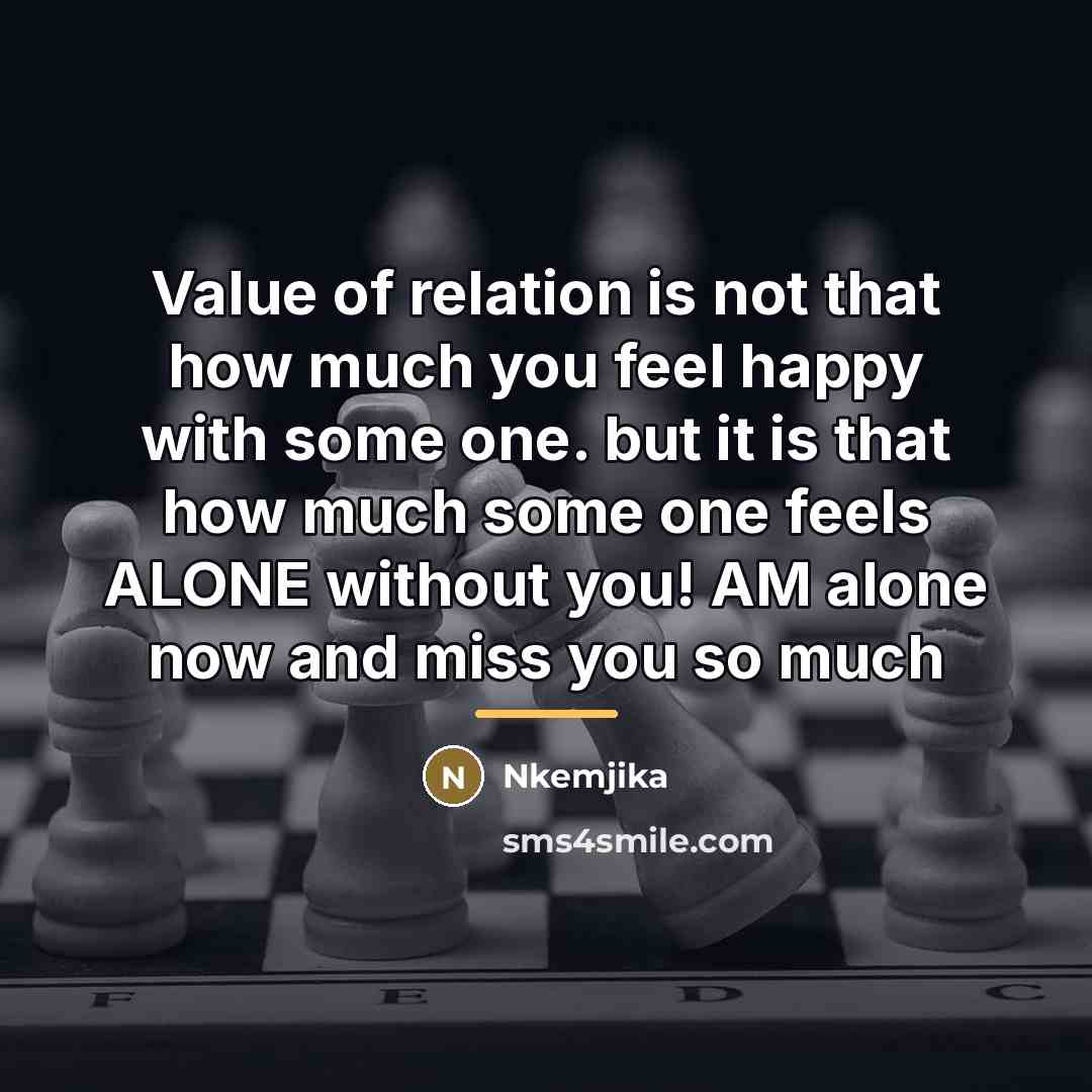 “Value of relation is not that how much you feel…” quote by Nkemjika
