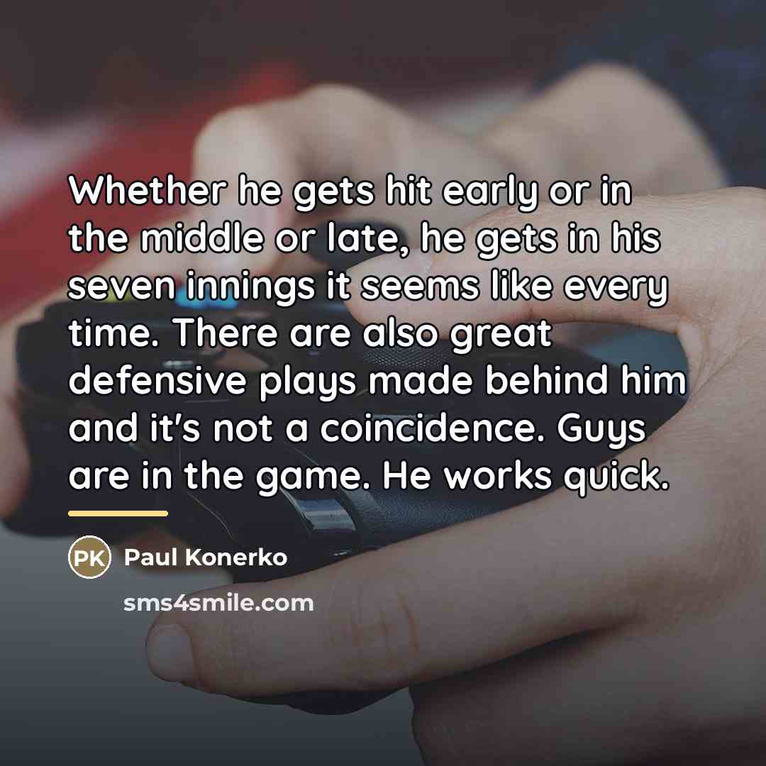 “Whether he gets hit early or in the middle or…” quote by Paul Konerko