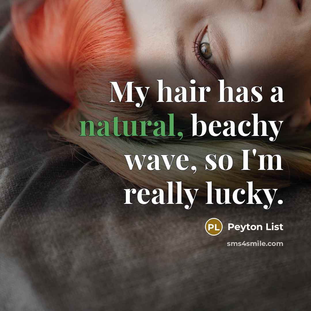 “My hair has a natural, beachy wave, so I'm really…” quote by Peyton List