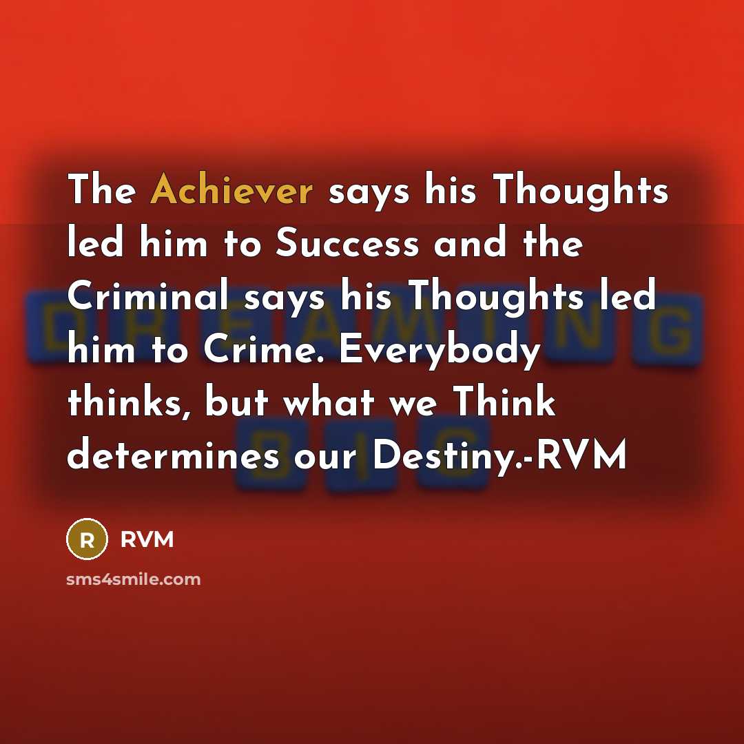 “The Achiever says his Thoughts led him to Success and…” quote by RVM