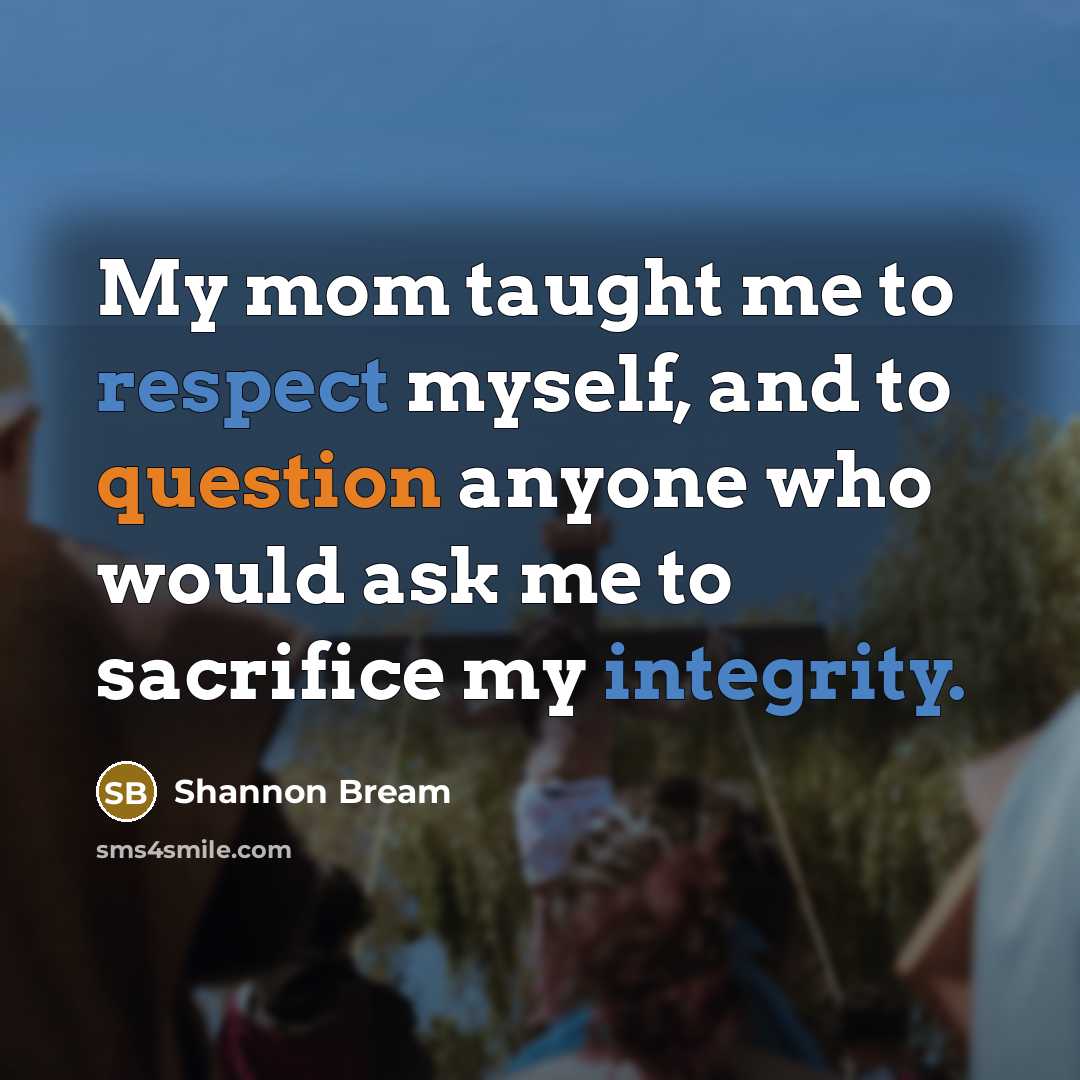 “My mom taught me to respect myself, and to question…” quote by Shannon Bream