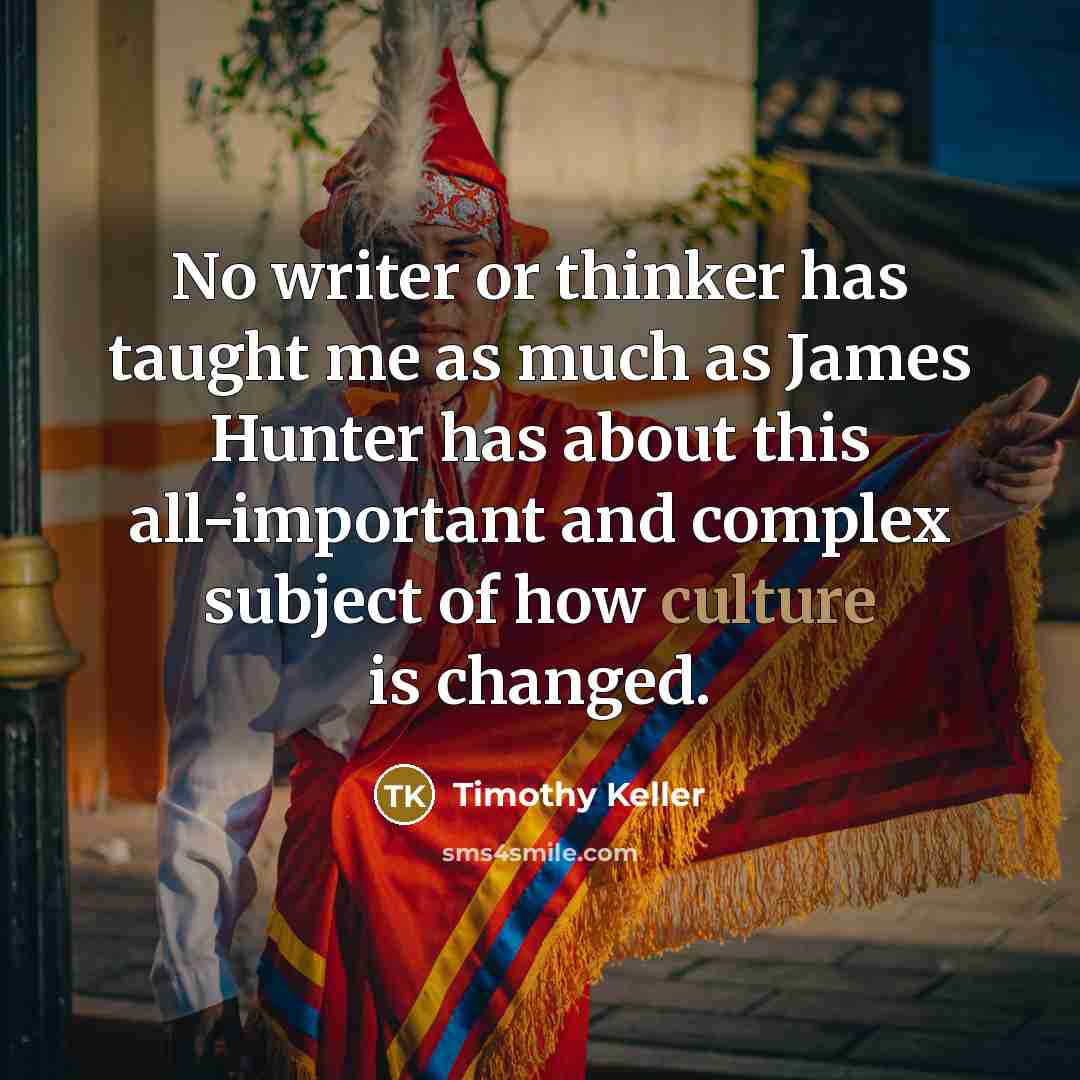 “No writer or thinker has taught me as much as…” quote by Timothy Keller