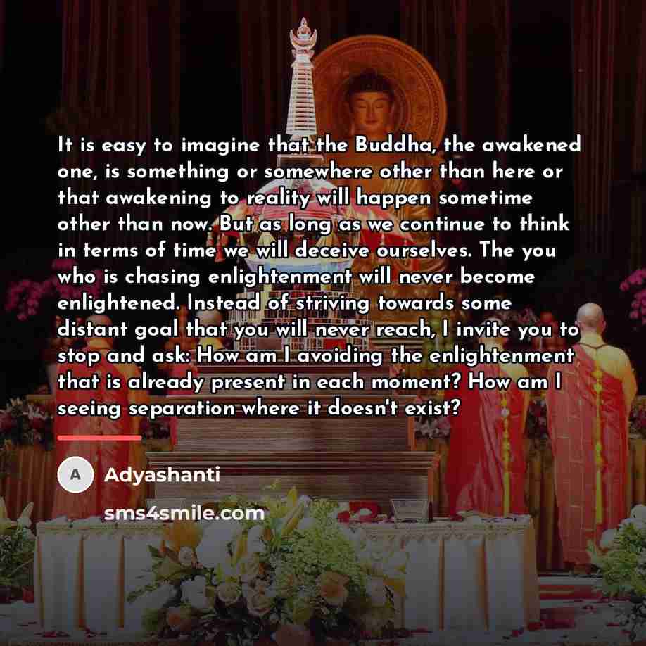 “It is easy to imagine that the Buddha, the awakened…” quote by Adyashanti