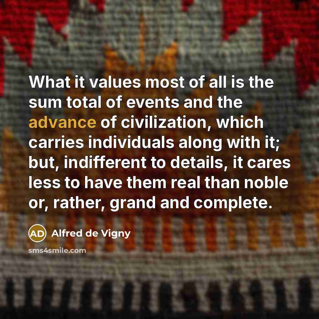 “What it values most of all is the sum total…” quote by Alfred de Vigny