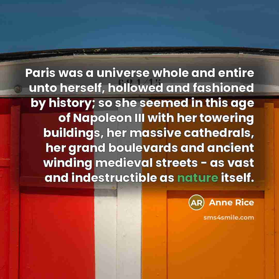 “Paris was a universe whole and entire unto herself, hollowed…” quote by Anne Rice