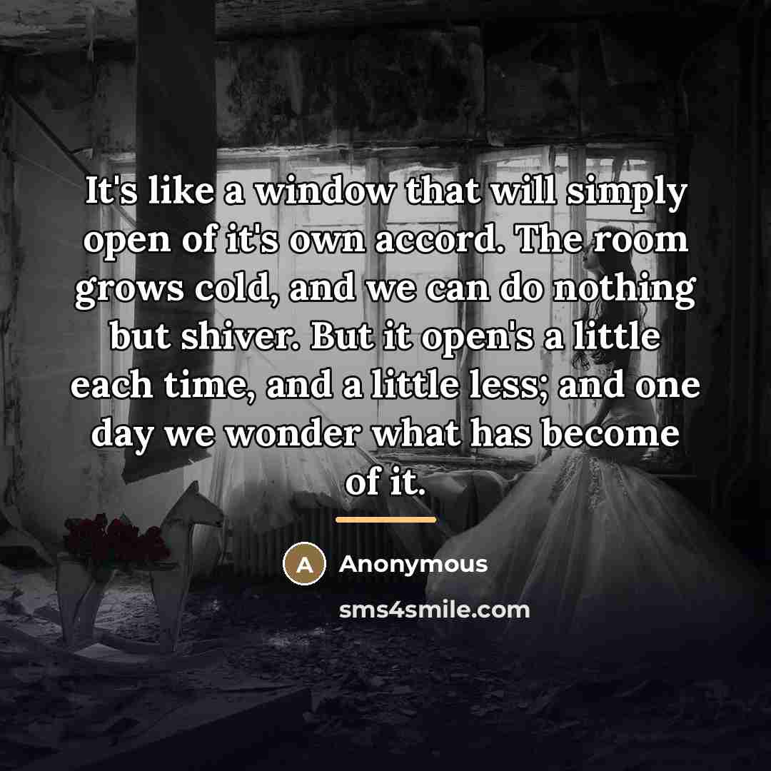 “It's like a window that will simply open of it's…” quote by Anonymous
