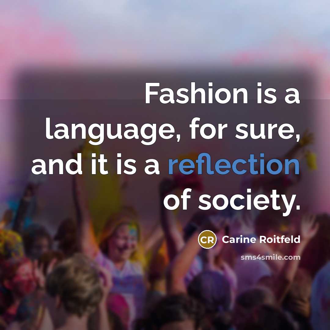 “Fashion is a language, for sure, and it is a…” quote by Carine Roitfeld