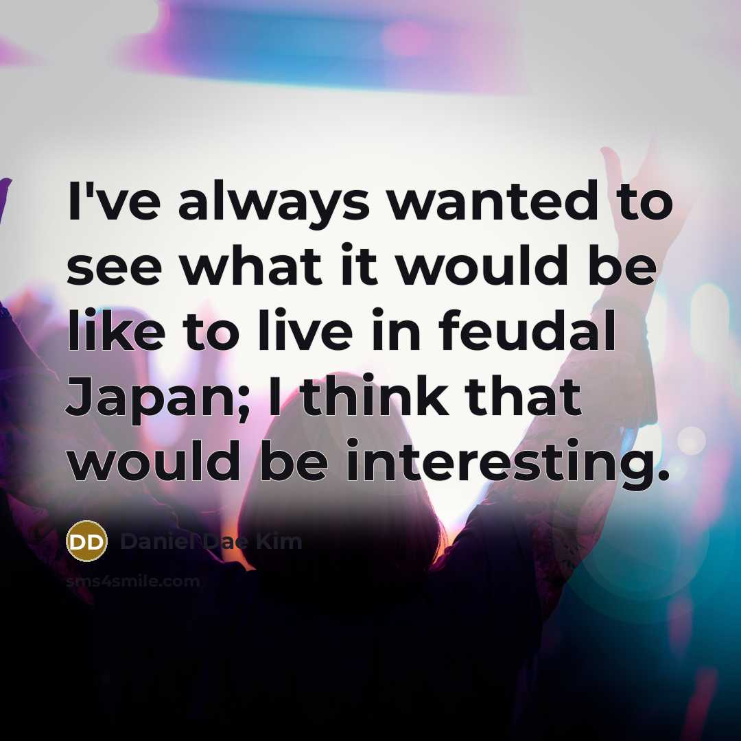 “I've always wanted to see what it would be like…” quote by Daniel Dae Kim