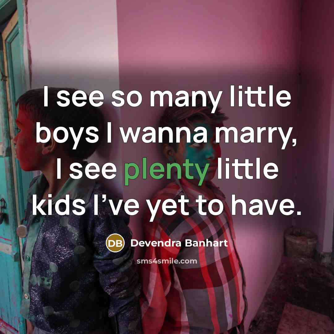 “I see so many little boys I wanna marry, I…” quote by Devendra Banhart
