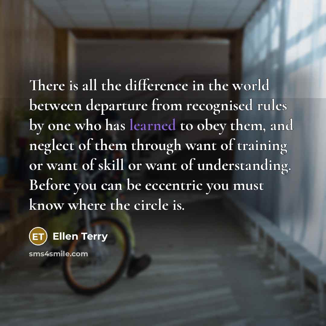 “There is all the difference in the world between departure…” quote by Ellen Terry
