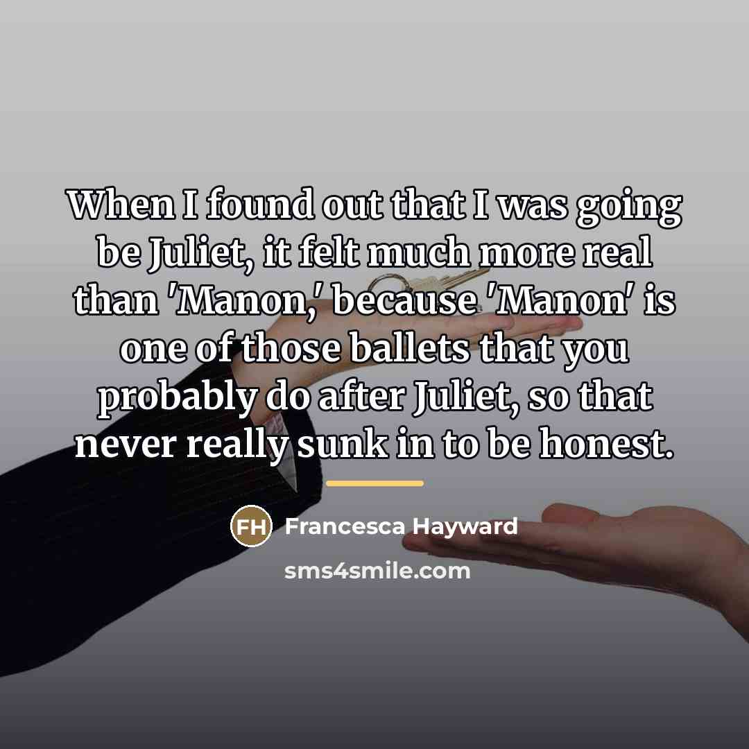 “When I found out that I was going be Juliet,…” quote by Francesca Hayward