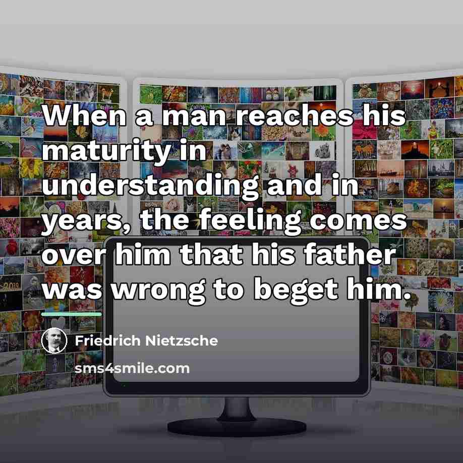“When a man reaches his maturity in understanding and in…” quote by Friedrich Nietzsche