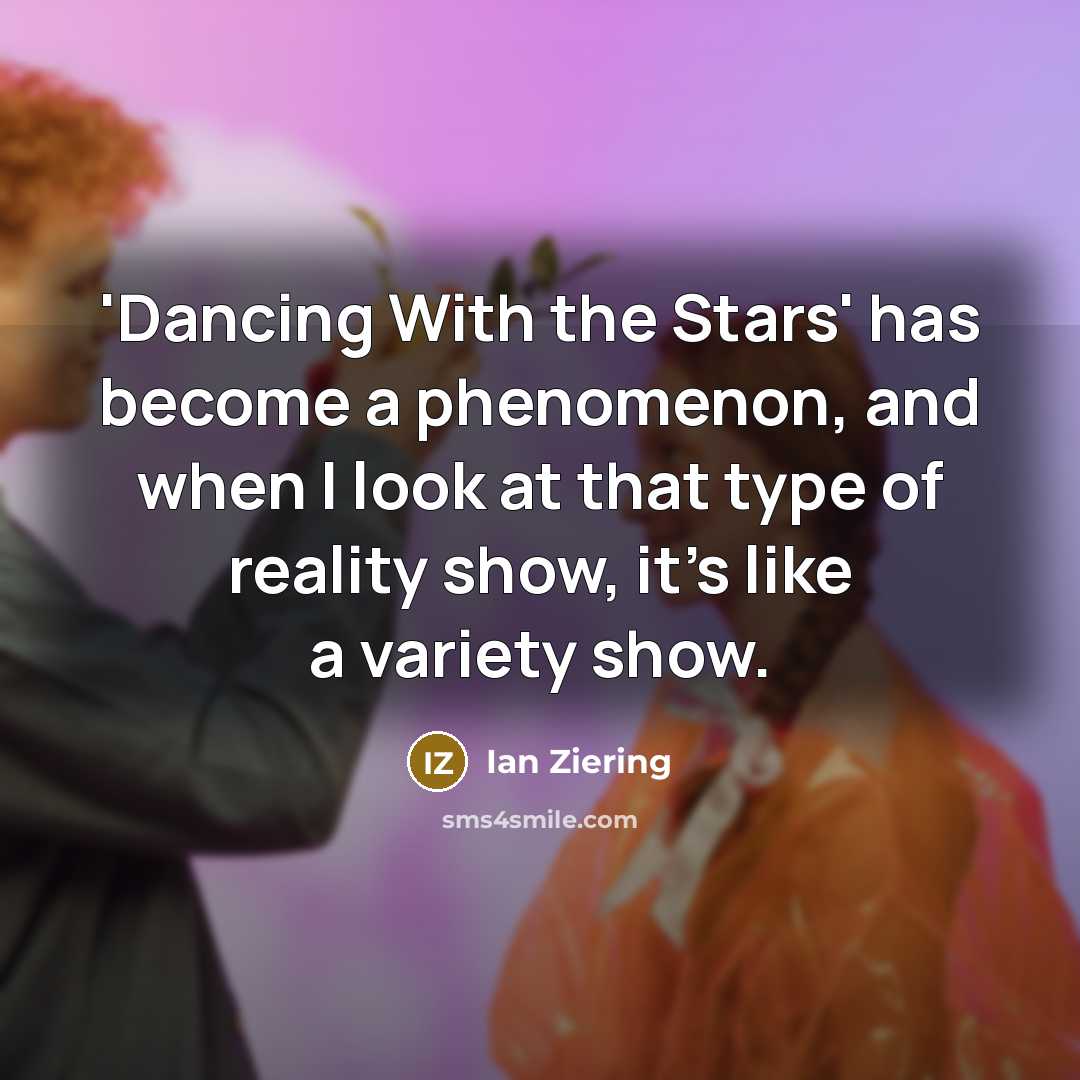 “'Dancing With the Stars' has become a phenomenon, and when…” quote by Ian Ziering