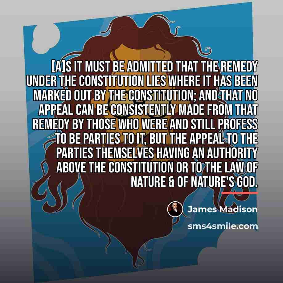 “[A]s it must be admitted that the remedy under the…” quote by James Madison