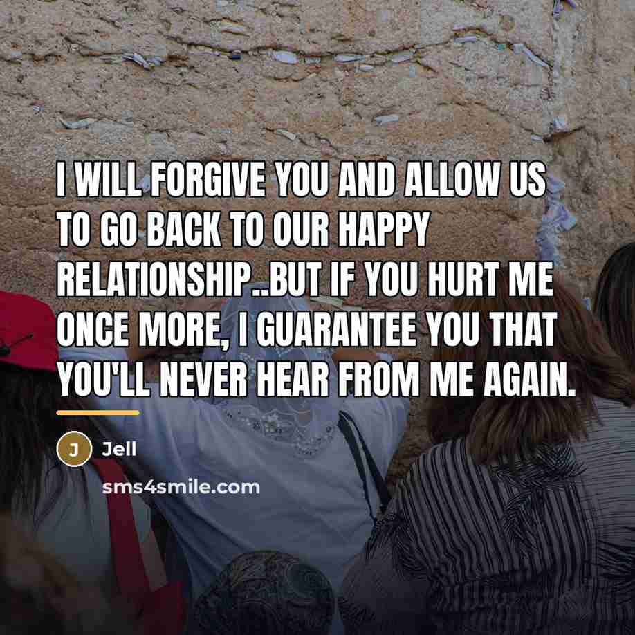 “I will forgive you and allow us to go back…” quote by Jell