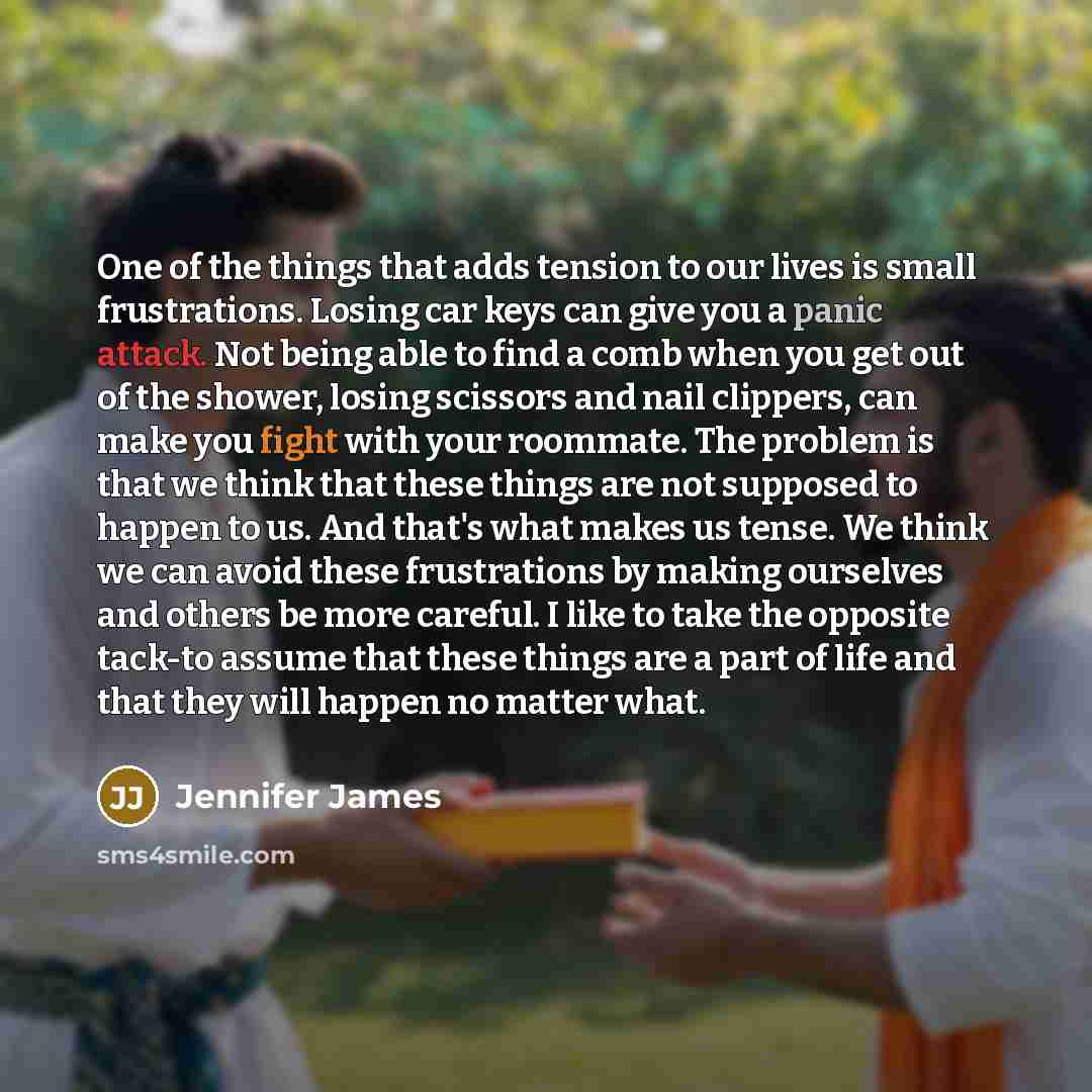 “One of the things that adds tension to our lives…” quote by Jennifer James