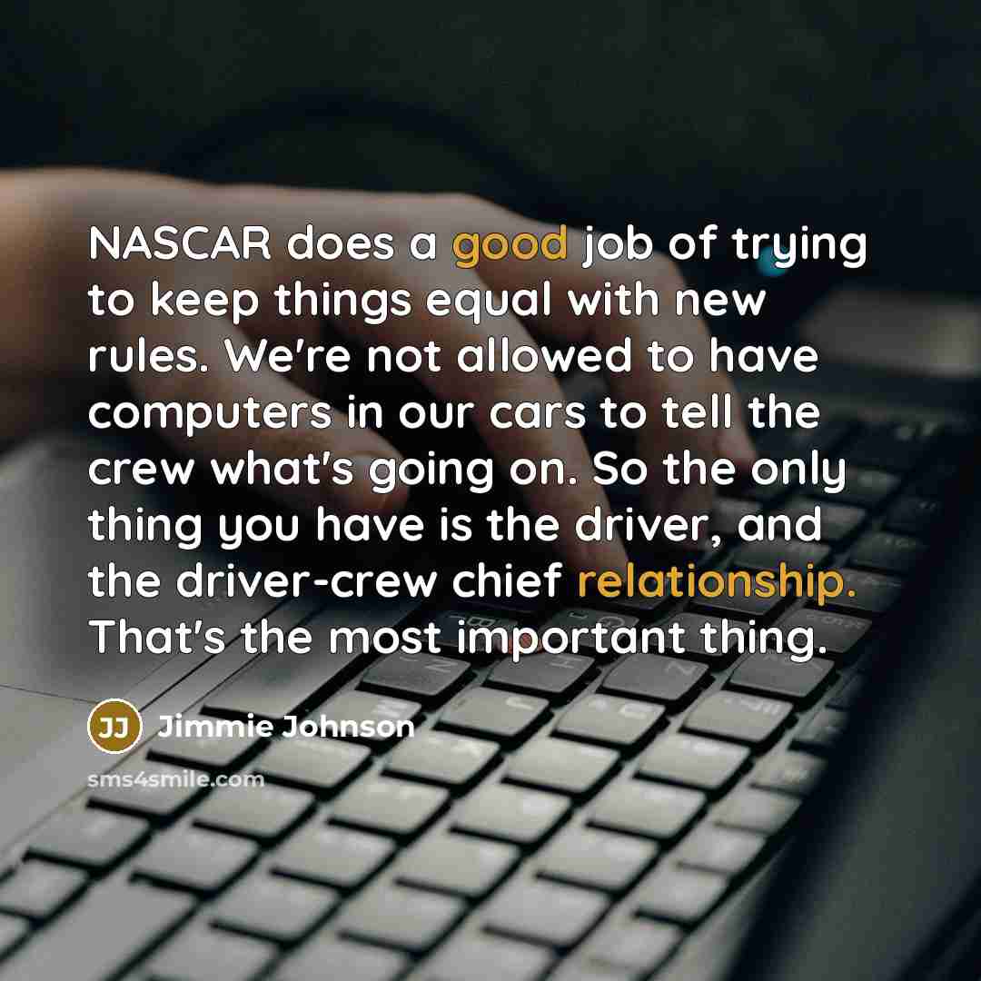 “NASCAR does a good job of trying to keep things…” quote by Jimmie Johnson