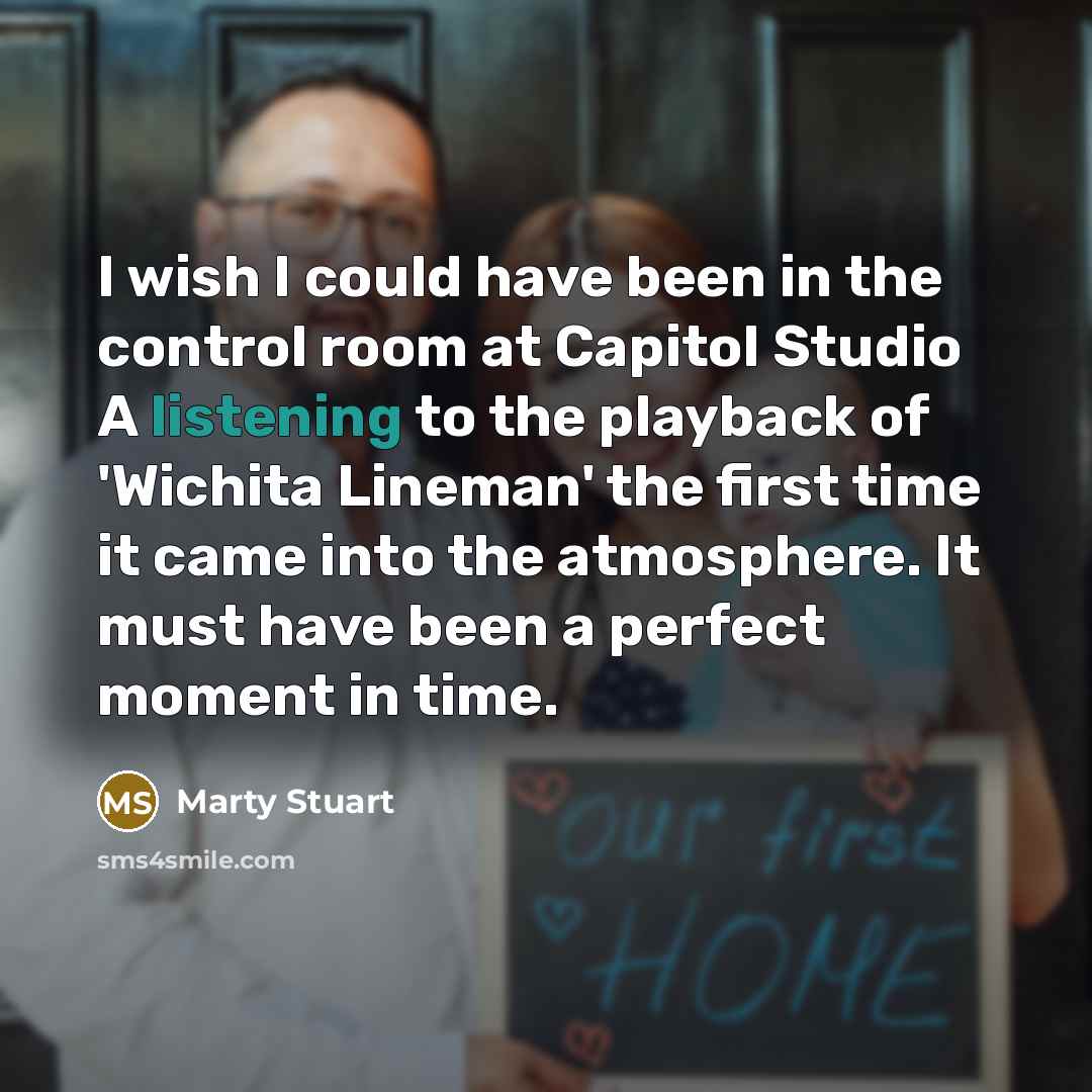 “I wish I could have been in the control room…” quote by Marty Stuart