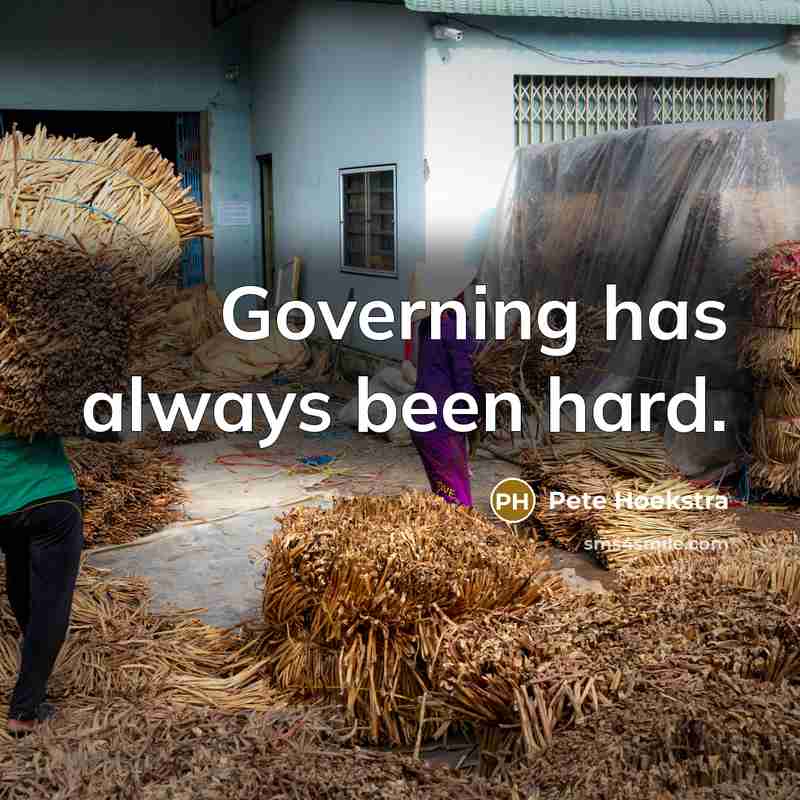 “Governing has always been hard.…” quote by Pete Hoekstra