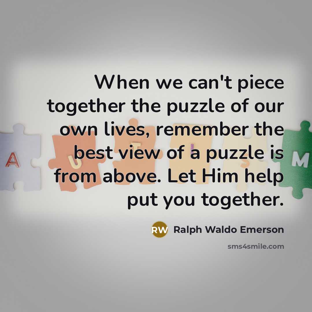 “When we can't piece together the puzzle of our own…” quote by Ralph Waldo Emerson