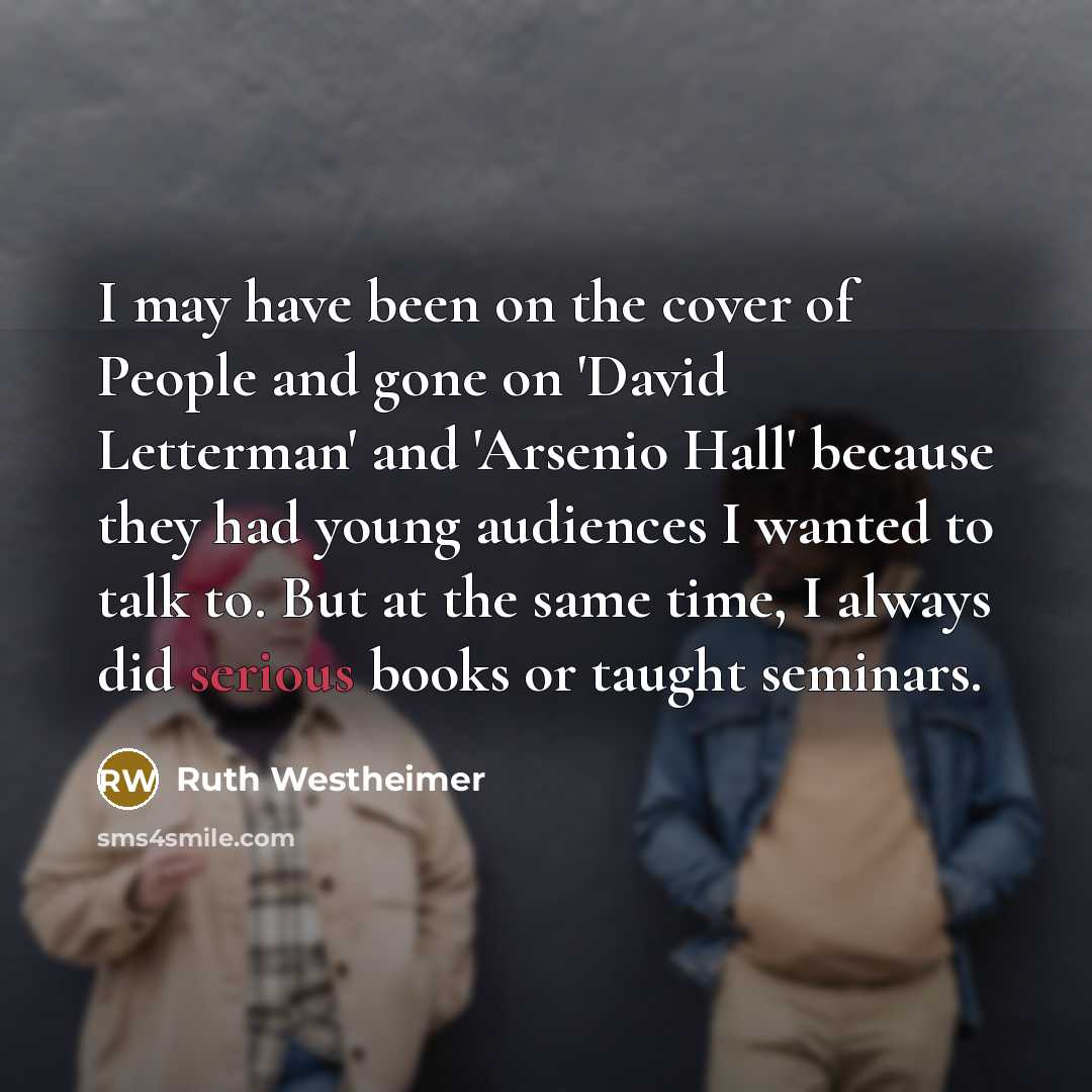 “I may have been on the cover of People and…” quote by Ruth Westheimer